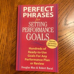 Like New Book “Perfect Phrases for Setting Performance Goals”- Max&Bacal 172 Pgs